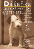 Kniha: Dášeňka čili život štěněte (Karel Čapek). Pikola, 2025 Kniha: Dášeňka čili život štěněte (Karel Čapek). Pikola, 2025