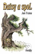 Kniha: Daisy a spol. (Jan Frána). Klika, 2024 Kniha: Daisy a spol. (Jan Frána). Klika, 2024