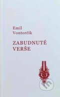 Kniha: Zabudnuté verše (Emil Vontorčík). Spolok Slovákov v Poľsku, 2024 Kniha: Zabudnuté verše (Emil Vontorčík). Spolok Slovákov v Poľsku, 2024