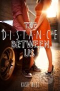 Kniha: The Distance Between Us (Kasie West). HarperTeen, 2013 Kniha: The Distance Between Us (Kasie West). HarperTeen, 2013