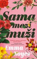 Kniha: Sama mezi muži (Emma Noyes). Ikar CZ, 2025 Kniha: Sama mezi muži (Emma Noyes). Ikar CZ, 2025