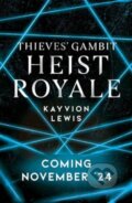 Kniha: Heist Royale (Kayvion Lewis). Simon & Schuster, 2024 Kniha: Heist Royale (Kayvion Lewis). Simon & Schuster, 2024