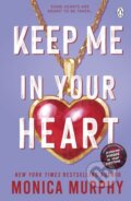 Kniha: Keep Me In Your Heart (Monica Murphy). Penguin Books, 2024 Kniha: Keep Me In Your Heart (Monica Murphy). Penguin Books, 2024