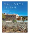 Kniha: Mallorca Living (Daniela Santos Quartino). Loft Publications, 2024 Kniha: Mallorca Living (Daniela Santos Quartino). Loft Publications, 2024