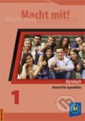 Kniha: Macht mit! 1 (Polyglot). Polyglot, 2012 Kniha: Macht mit! 1 (Polyglot). Polyglot, 2012