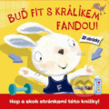 Kniha: Buď fit s králíkem Fandou! (Rebo). Rebo, 2014 Kniha: Buď fit s králíkem Fandou! (Rebo). Rebo, 2014
