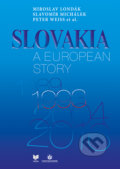 Kniha: Slovakia a European Story (Miroslav Londák, Peter Weiss a Slavomír Michálek). VEDA, Historický ústav SAV, 2016 Kniha: Slovakia a European Story (Miroslav Londák, Peter Weiss a Slavomír Michálek). VEDA, Historický ústav SAV, 2016
