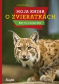 Kniha: Moja kniha o zvieratkách (Janko Kurilla). Stonožka, 2017 Kniha: Moja kniha o zvieratkách (Janko Kurilla). Stonožka, 2017