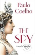 Kniha: The Spy (Paulo Coelho). Cornerstone, 2017 Kniha: The Spy (Paulo Coelho). Cornerstone, 2017