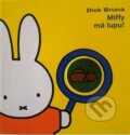 Kniha: Miffy má lupu! (Dick Bruna). Baobab, 2017 Kniha: Miffy má lupu! (Dick Bruna). Baobab, 2017