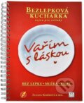 Kniha: Vařím s láskou: bez lepku, mléka, vajec (Zuzana Kobíková). Zuzana Kobíková, 2016 Kniha: Vařím s láskou: bez lepku, mléka, vajec (Zuzana Kobíková). Zuzana Kobíková, 2016