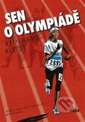 Kniha: Sen o olympiádě (Reinhard Kleist). Argo, 2017 Kniha: Sen o olympiádě (Reinhard Kleist). Argo, 2017