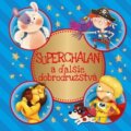 Kniha: Superchalan a ďalšie dobrodružstvá (Bookmedia). Bookmedia, 2017 Kniha: Superchalan a ďalšie dobrodružstvá (Bookmedia). Bookmedia, 2017