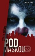 Kniha: Pod maskou (Senta Andok). YOLi, 2017 Kniha: Pod maskou (Senta Andok). YOLi, 2017