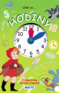 Kniha: Učím sa... Hodiny (Matys). Matys, 2017 Kniha: Učím sa... Hodiny (Matys). Matys, 2017