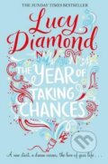 Kniha: The Year of Taking Chances (Lucy Diamond). Pan Macmillan, 2016 Kniha: The Year of Taking Chances (Lucy Diamond). Pan Macmillan, 2016