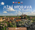 Kniha: Jižní Morava - malá/vícejazyčná (Libor Sváček). MCU, 2017 Kniha: Jižní Morava - malá/vícejazyčná (Libor Sváček). MCU, 2017