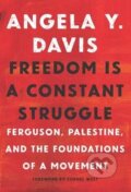 Freedom is A Constant Struggle - Angela Davis, 2017