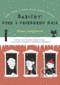Kniha: Babičky: Útek z večerného hája (Minna Lindgren). XYZ, 2017 Kniha: Babičky: Útek z večerného hája (Minna Lindgren). XYZ, 2017