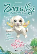 Kniha: Zvieratká z Kúzelného lesa: Psík Bobi (Lily Small), 2017 Kniha: Zvieratká z Kúzelného lesa: Psík Bobi (Lily Small), 2017