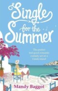 Kniha: Single for the Summer (Mandy Baggot). Ebury, 2017 Kniha: Single for the Summer (Mandy Baggot). Ebury, 2017
