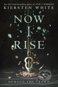Kniha: Now I Rise (Kiersten White). Delacorte, 2017 Kniha: Now I Rise (Kiersten White). Delacorte, 2017