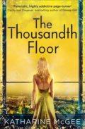 Kniha: The Thousandth Floor (Katharine McGee). HarperCollins, 2016 Kniha: The Thousandth Floor (Katharine McGee). HarperCollins, 2016