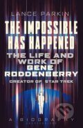 Kniha: The Impossible Has Happened (Lance Parkin). Aurum Press, 2016 Kniha: The Impossible Has Happened (Lance Parkin). Aurum Press, 2016