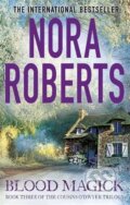 Kniha: Blood Magick (Nora Roberts). Piatkus, 2016 Kniha: Blood Magick (Nora Roberts). Piatkus, 2016
