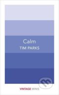 Kniha: Calm (Tim Parks). Vintage, 2017 Kniha: Calm (Tim Parks). Vintage, 2017