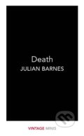 Death - Julian Barnes, Vintage, 2017