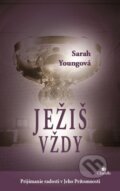 Kniha: Ježiš vždy (Sarah Young). Citadella, 2017 Kniha: Ježiš vždy (Sarah Young). Citadella, 2017