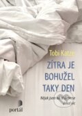 Kniha: Zítra je bohužel taky den (Tobi Katze), 2018 Kniha: Zítra je bohužel taky den (Tobi Katze), 2018