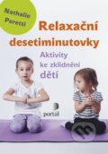 Kniha: Relaxační desetiminutovky (Nathalie Peretti). Portál, 2017 Kniha: Relaxační desetiminutovky (Nathalie Peretti). Portál, 2017
