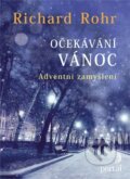 Kniha: Očekávání Vánoc (Richard Rohr). Portál, 2017 Kniha: Očekávání Vánoc (Richard Rohr). Portál, 2017
