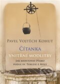 Kniha: Čítanka vnitřní modlitby (Vojtěch Kohut). Portál, 2017 Kniha: Čítanka vnitřní modlitby (Vojtěch Kohut). Portál, 2017