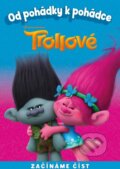 Kniha: Od pohádky k pohádce: Trollové (Egmont ČR). Egmont ČR, 2017 Kniha: Od pohádky k pohádce: Trollové (Egmont ČR). Egmont ČR, 2017