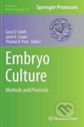 Kniha: Embryo Culture (Gary D. Smith a kolektiv). Humana Press, 2012 Kniha: Embryo Culture (Gary D. Smith a kolektiv). Humana Press, 2012