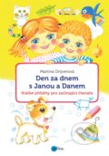 Kniha: Den za dnem s Janou a Danem (Martina Drijverová). Edika, 2017 Kniha: Den za dnem s Janou a Danem (Martina Drijverová). Edika, 2017