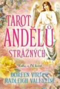 Kniha: Tarot andělů strážných (Doreen Virtue a Valentine Radleigh). Synergie, 2017 Kniha: Tarot andělů strážných (Doreen Virtue a Valentine Radleigh). Synergie, 2017