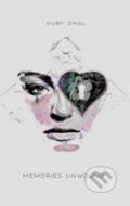 Memories Unwound - Ruby Dhal, 2017