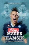 Kniha: Marek Hamšík (Roman Smutný). XYZ, 2017 Kniha: Marek Hamšík (Roman Smutný). XYZ, 2017