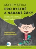 Matematika pro bystré a nadané žáky 2 - Irena Budínová, Růžena Blažková, 2017