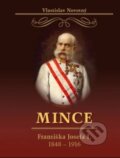 Kniha: Mince Františka Josefa I. (Vlastislav Novotný). Vlastislav Novotný, 2017 Kniha: Mince Františka Josefa I. (Vlastislav Novotný). Vlastislav Novotný, 2017