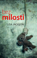Kniha: Bez milosti (Lisa Jackson). Domino, 2017 Kniha: Bez milosti (Lisa Jackson). Domino, 2017