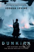 Kniha: Dunkirk (Joshua Levine). HarperCollins, 2017 Kniha: Dunkirk (Joshua Levine). HarperCollins, 2017