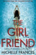 Kniha: The Girlfriend (Michelle Frances). Pan Macmillan, 2017 Kniha: The Girlfriend (Michelle Frances). Pan Macmillan, 2017