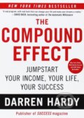 Kniha: The Compound Effect (Darren Hardy). Vanguard, 2012 Kniha: The Compound Effect (Darren Hardy). Vanguard, 2012