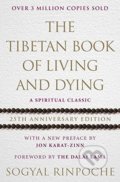 The Tibetan Book of Living and Dying - Sogyal Rinpoche, Ebury, 2017
