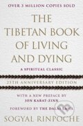 Kniha: The Tibetan Book of Living and Dying (Sogyal Rinpoche). Ebury, 2017 Kniha: The Tibetan Book of Living and Dying (Sogyal Rinpoche). Ebury, 2017